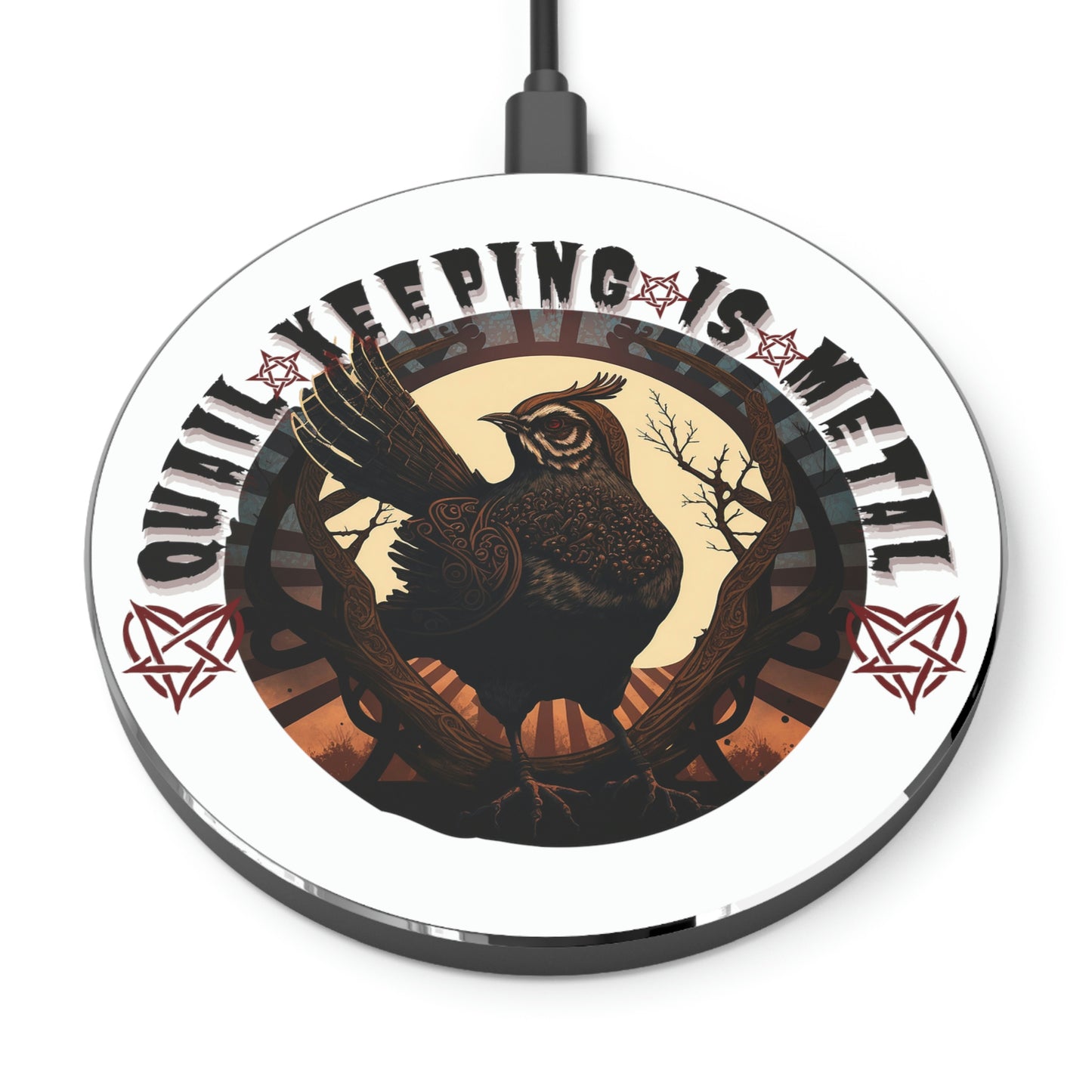 Wireless Charger - Quail Keeping is Metal